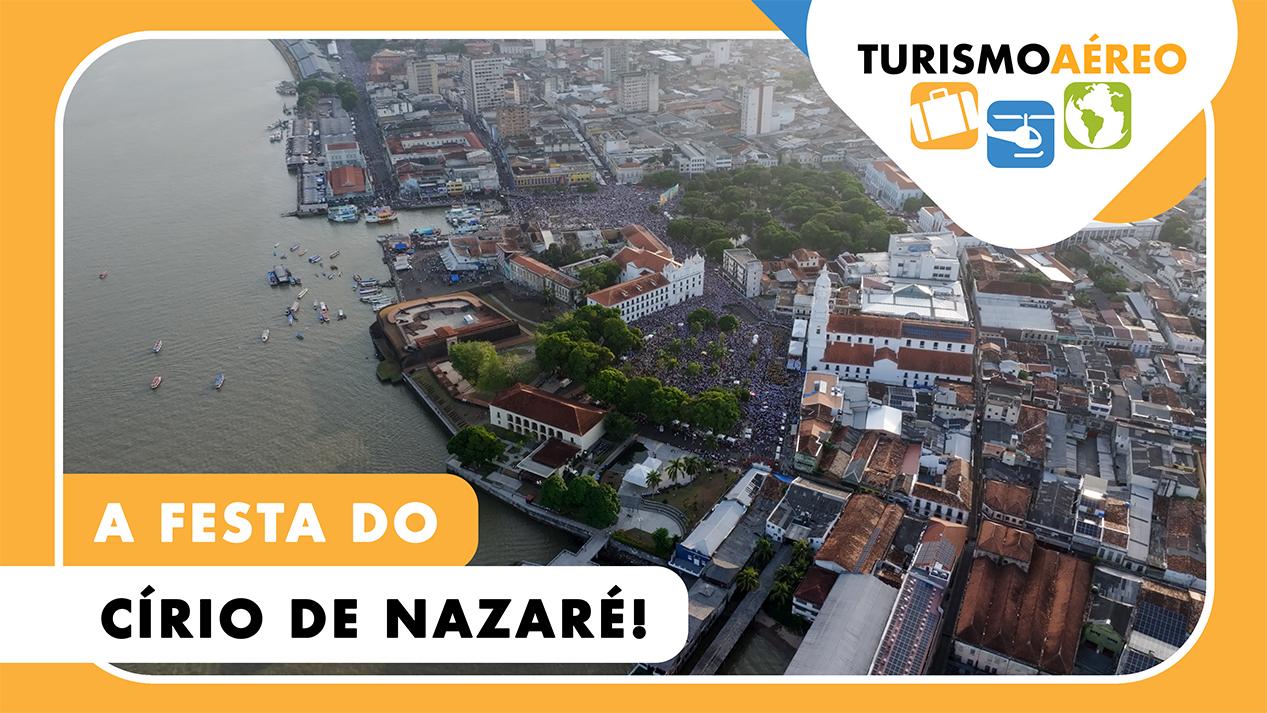 A Festa do Círio de Nazaré - Belém / PA