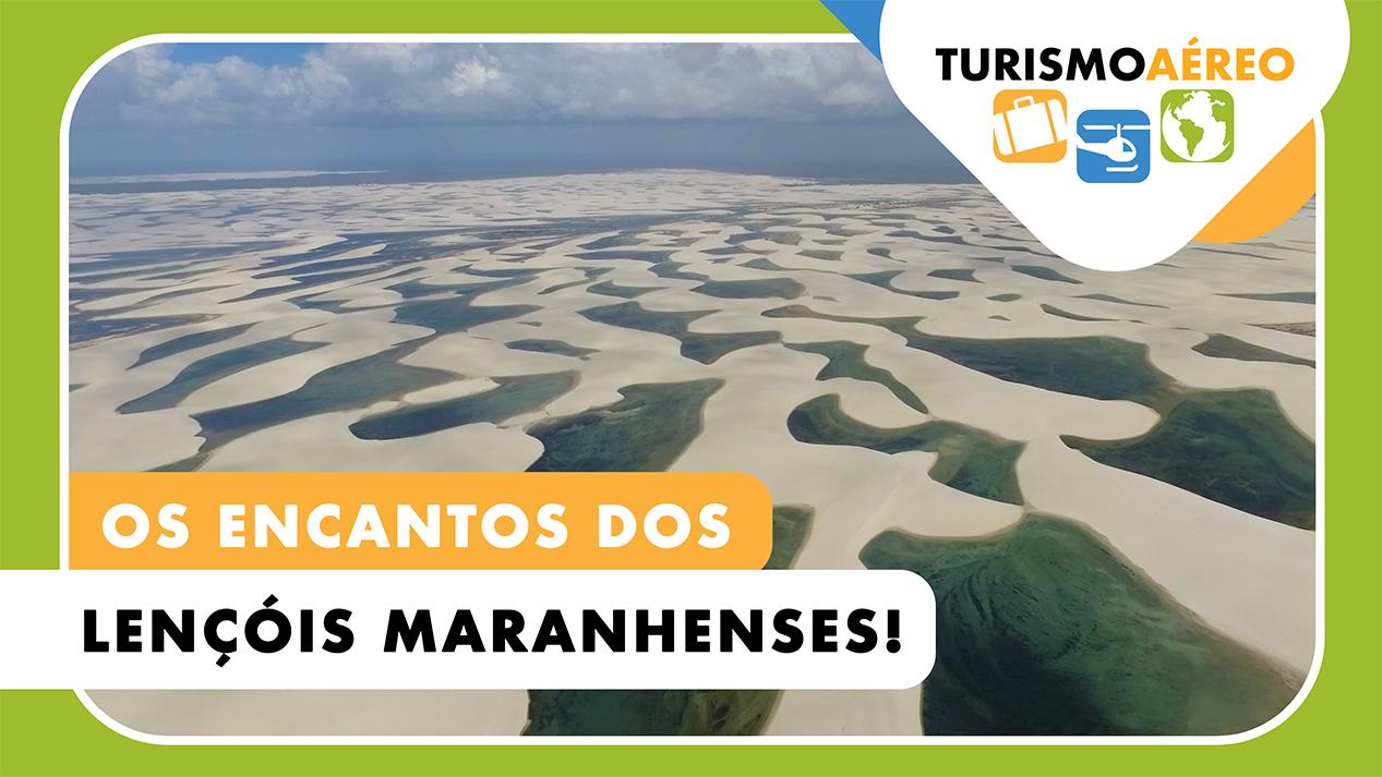 Os Encantos dos Lençóis Maranhenses - MA